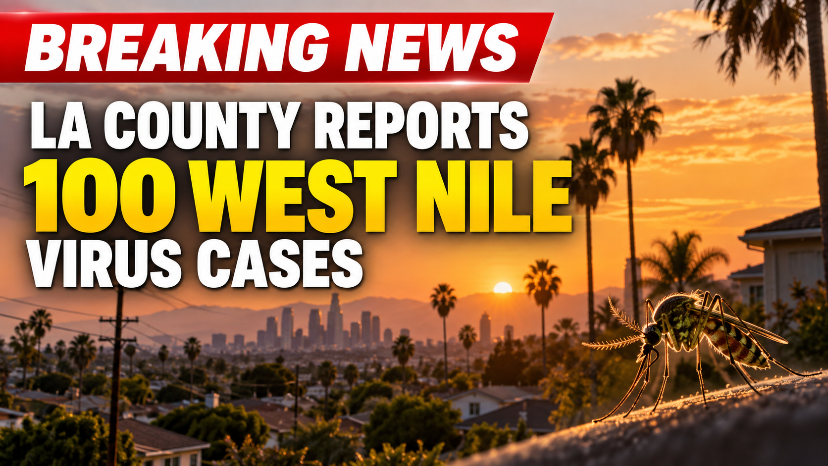 LA County Reports 100 West Nile Virus Cases